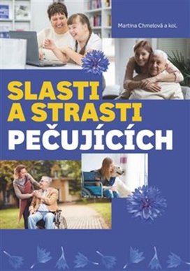 Slasti a strasti pečujících