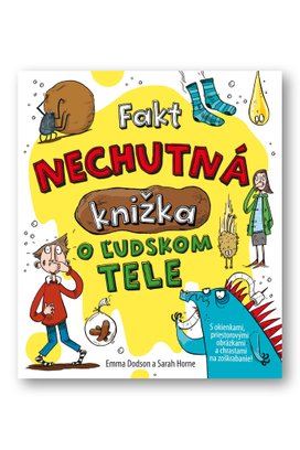 Fakt nechutná knižka o ľudskom tele