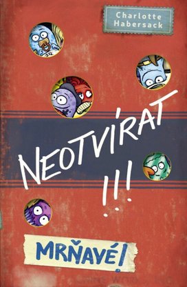 Neotvírat! Mrňavé!