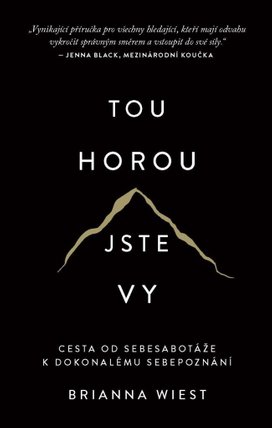 Tou horou jste vy
