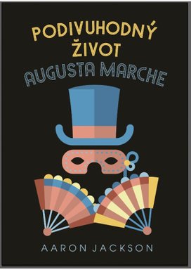 Podivuhodný život Augusta Marche