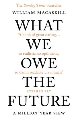 What We Owe The Future