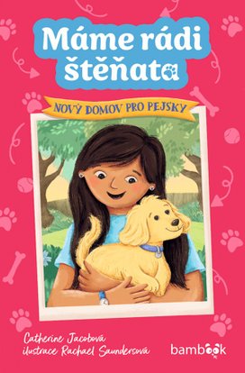 Máme rádi štěňata – Nový domov pro pejsky