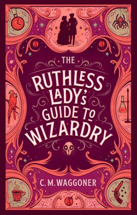 The Ruthless Lady's Guide to Wizardry