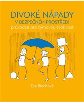 Divoké nápady v bezpečném prostředí