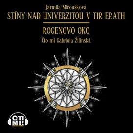 Stíny nad Univerzitou v Tir Erath – Rogenovo oko