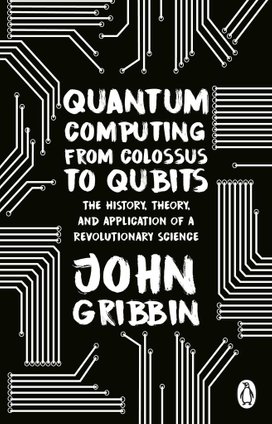 Quantum Computing from Colossus to Qubits