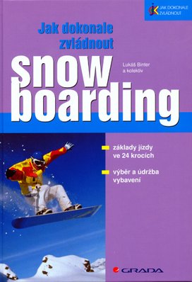 Jak dokonale zvládnout snowboarding