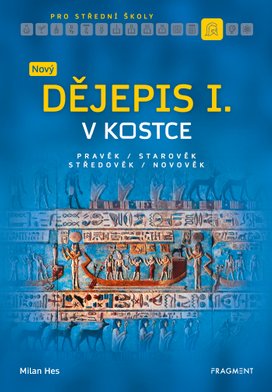 Nový dějepis v kostce pro SŠ I.
