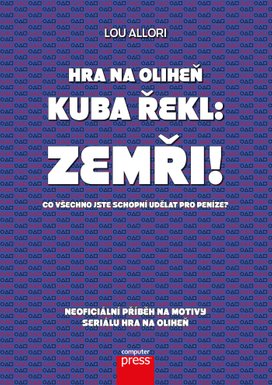 Hra na oliheň – Kuba řekl: Zemři!