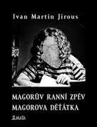 Magorův ranní zpěv Magorova děťátka