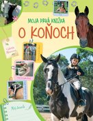 Moja prvá knižka o koňoch
