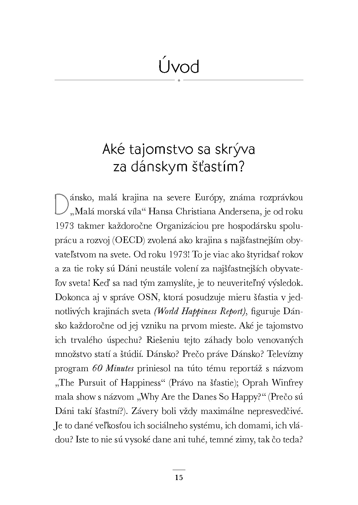 Prečo sú dánske deti šťastné?