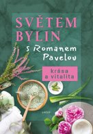 Světem bylin s Romanem Pavelou