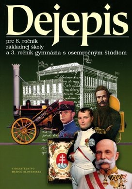 Dejepis pre 8. ročník základnej školy a 3. ročník gymnázia s osemročným štúdiom