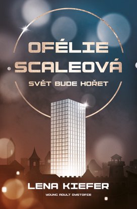 Ofélie Scaleová Svět bude hořet