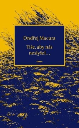 Tiše, aby nás neslyšel…