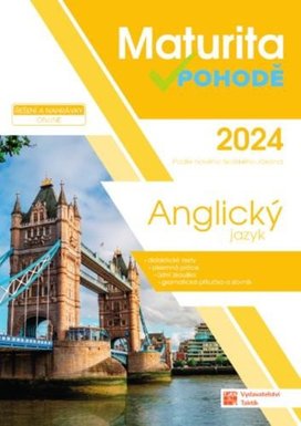 Maturita v pohodě 2024 Anglický jazyk