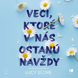Veci ktoré v nás ostanú navždy