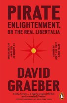 Pirate Enlightenment, or the Real Libertalia