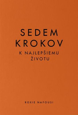 Sedem krokov k najlepšiemu životu
