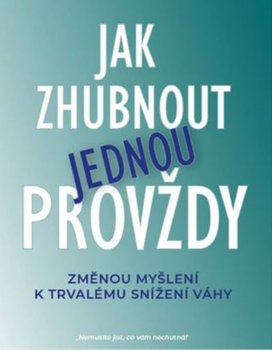 Jak zhubnout jednou provždy