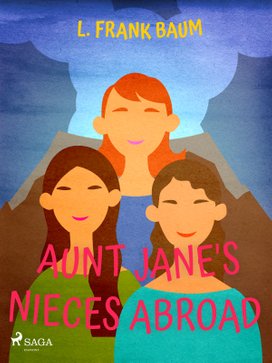 Aunt Jane's Nieces Abroad