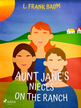 Aunt Jane's Nieces on the Ranch