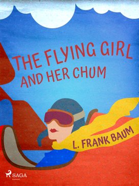 The Flying Girl And Her Chum