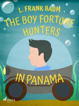 The Boy Fortune Hunters in Panama