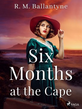 Six Months at the Cape