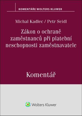 Zákon o ochraně zaměstnanců při platební neschopnosti zaměstnavatele Komentář