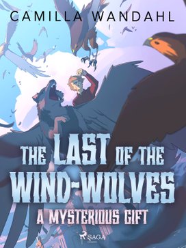 The Last of the Wind-Wolves: A Mysterious Gift
