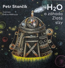 H2O a záhada Zlaté slzy