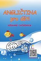 Angličtina pro děti Zábavná cvičebnice