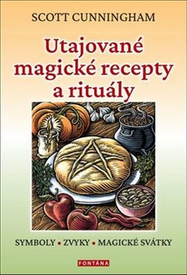 Utajované magické recepty a rituály