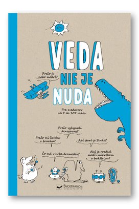 Veda nie je nuda