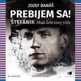 Prebijem sa! Štefánik