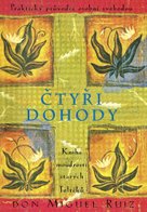Čtyři dohody - Kniha moudrosti starých Toltéků