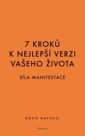 7 kroků k nejlepší verzi vašeho života