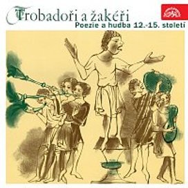 Trobadoři a žakéři.