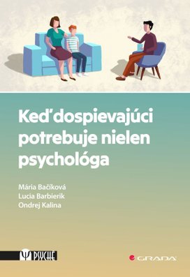 Keď dospievajúci potrebuje nielen psychológa