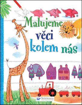 Malujeme věci kolem nás