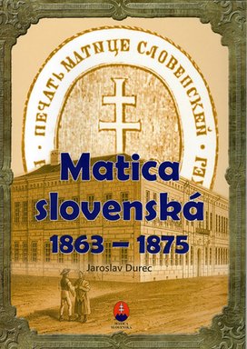 Matica slovenská 1863 – 1875
