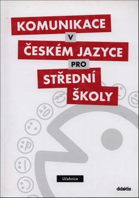 Komunikace v českém jazyce pro střední školy