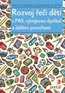 Rozvoj řeči dětí s PAS, vývojovou dysfázií a dalšími poruchami