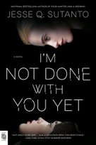 I'm Not Done with You Yet