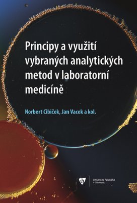 Principy a využití vybraných analytických metod v laboratorní medicíně