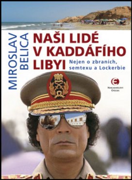 Naši lidé v Kaddáfího Libyi