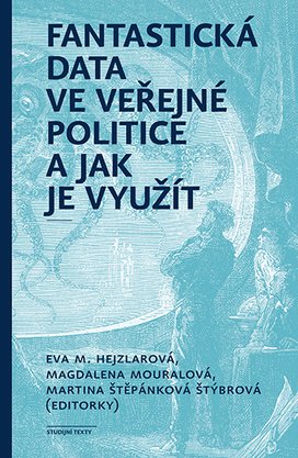 Fantastická data ve veřejné politice a jak je využít